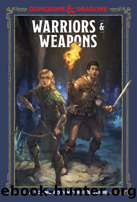 Warriors & Weapons (Dungeons & Dragons) (Dungeons & Dragons Young Adventurer's Guides) by Jim Zub & Stacy King & Andrew Wheeler & Official Dungeons && Dragons Licensed