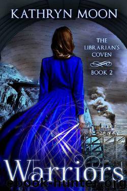 Warriors (The Librarian's Coven Book 2) by Kathryn Moon