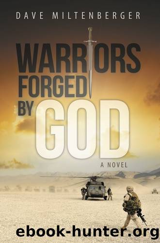 Warriors Forged By God by Dave Miltenberger