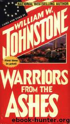 Warriors From the Ashes by William W. Johnstone