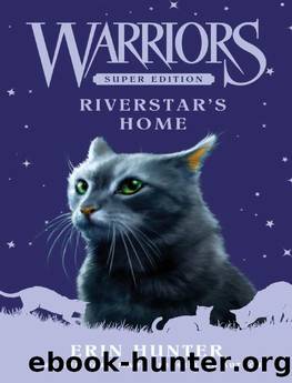 Warriors Super Edition: Riverstar's Home by Erin Hunter