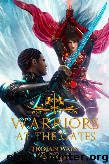 Warriors at the Gates- Trojan Wars by Rick Royster