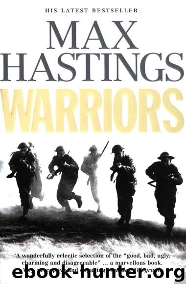 Warriors by Max Hastings