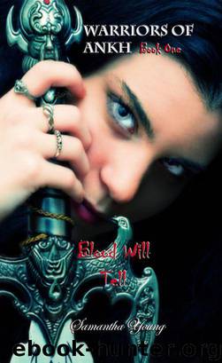 Warriors of Ankh #1 - Blood Will Tell by Samantha Young
