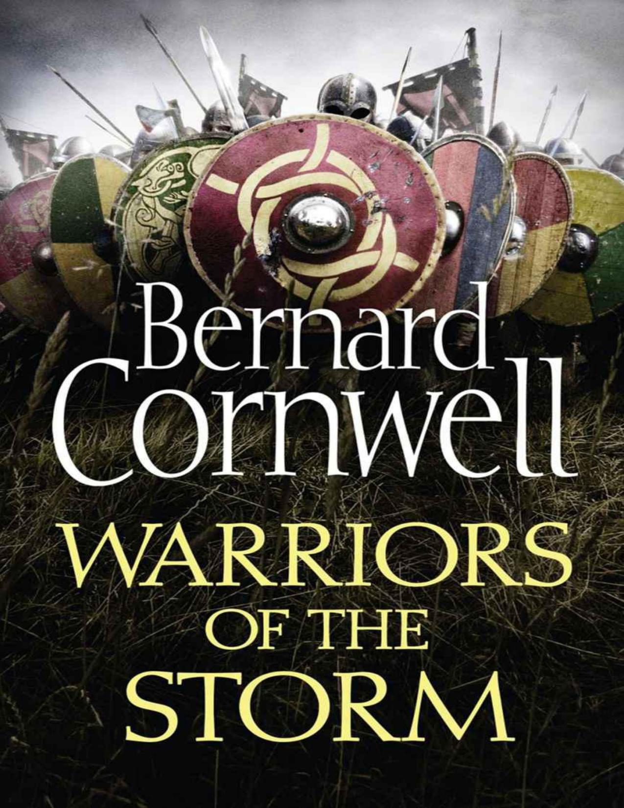 Warriors of the Storm (2015) by Bernard Cornwell