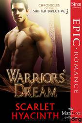 Warriors' Dream [Chronicles of the Shifter Directive 3] by Scarlet Hyacinth