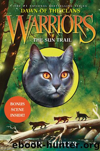 Warriors: Dawn of the Clans #1: The Sun Trail by Erin Hunter