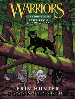 Warriors: Exile from ShadowClan (Warriors Graphic Novel) by Erin Hunter