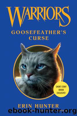 Warriors: Goosefeather's Curse by Erin Hunter