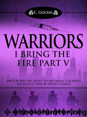 Warriors: I Bring the Fire Part V by C. Gockel