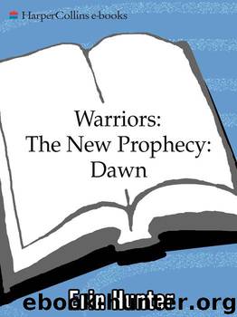 Warriors: The New Prophecy #3: Dawn (Warriors: The New Prophecy, Book 3) by Hunter Erin