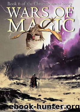 Wars of Magic: Book 6 in the Chronomancer Series by Mark August
