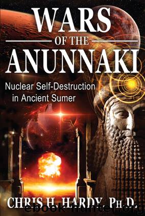 Wars of the Anunnaki by Chris H. Hardy