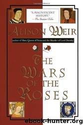 Wars of the Roses by Alison Weir