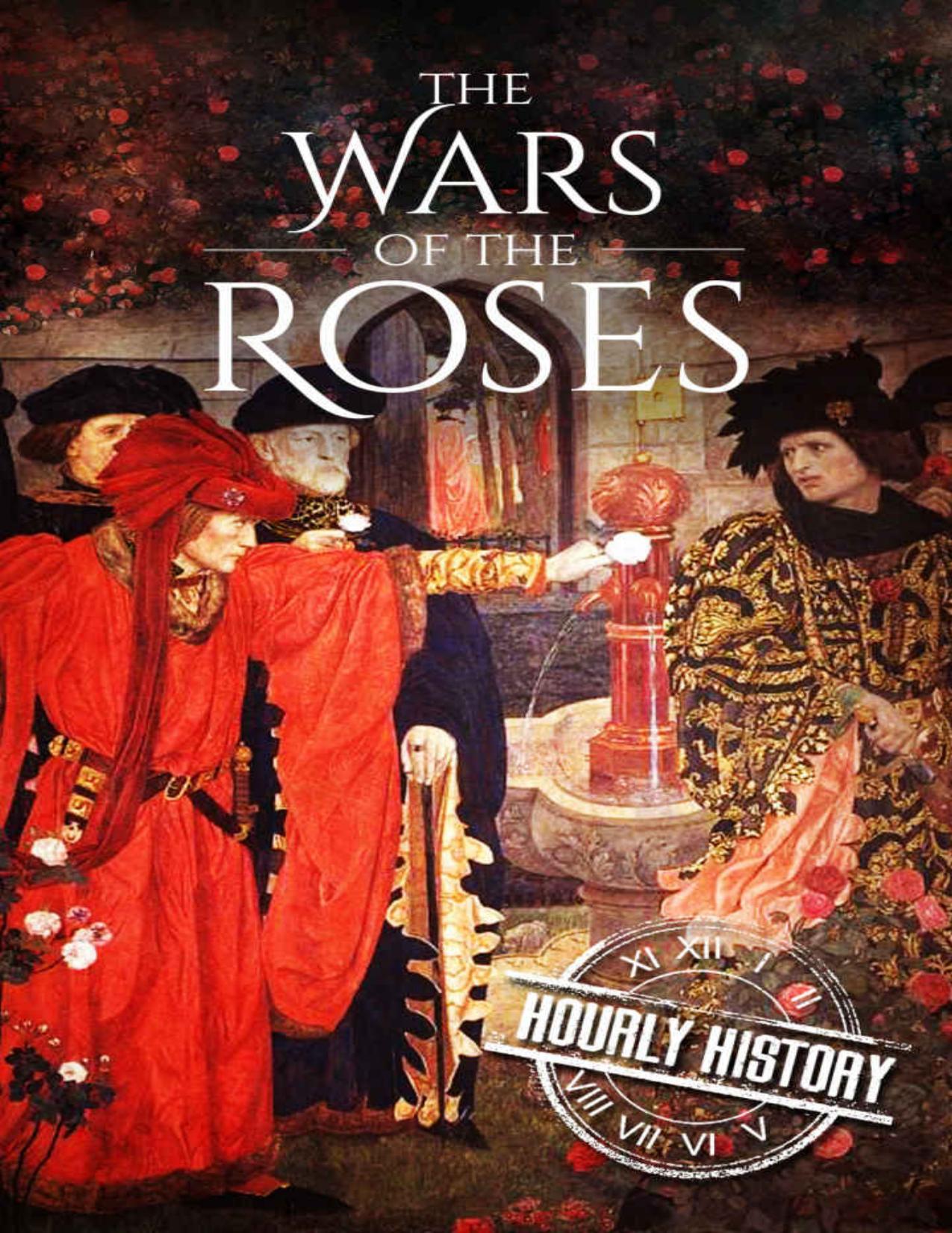 Wars of the Roses: A History From Beginning to End by Hourly History