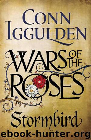 Wars of the Roses: Stormbird (Wars of the Roses 1) by Iggulden Conn