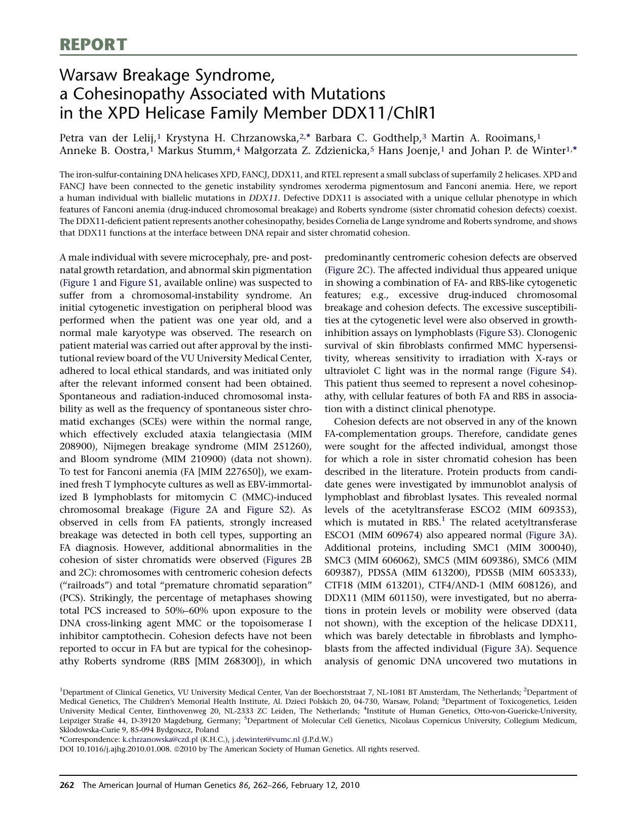 Warsaw Breakage Syndrome, a Cohesinopathy Associated with Mutations in the XPD Helicase Family Member DDX11ChlR1 by unknow