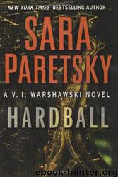 Warshawski 13 - Hardball by Paretsky Sara