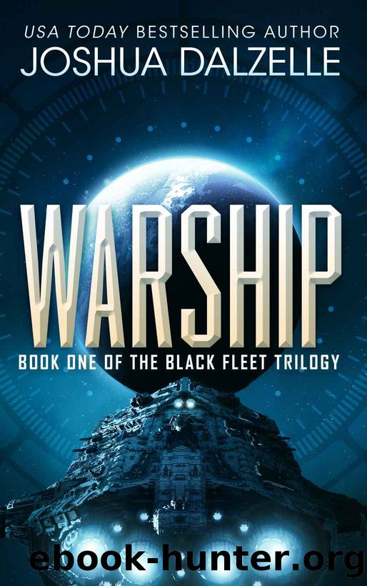 Warship (Black Fleet Trilogy, Book 1) by Joshua Dalzelle