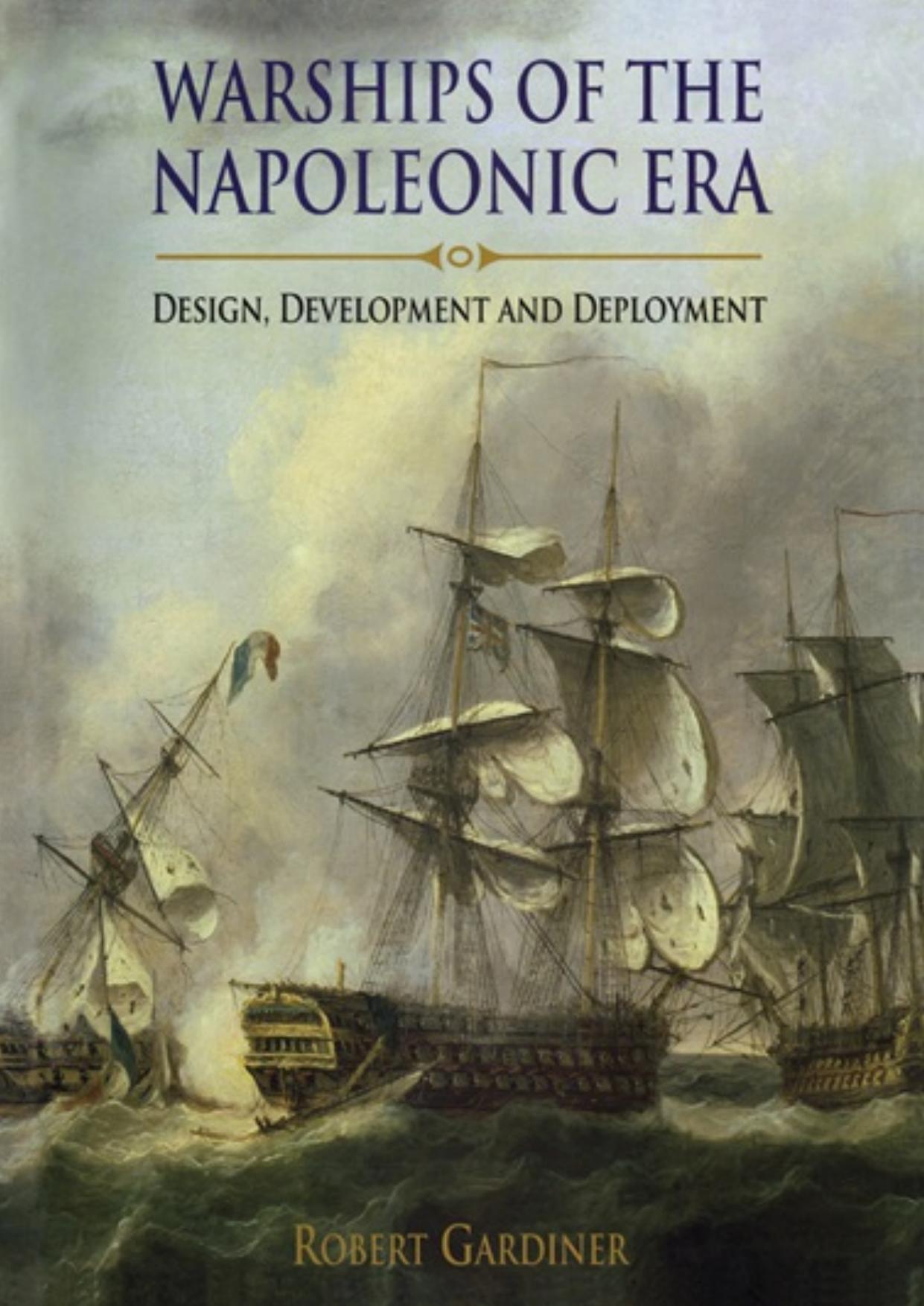 Warships of the Napoleonic Era by Robert Gardiner