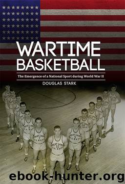 Wartime Basketball by Douglas Stark