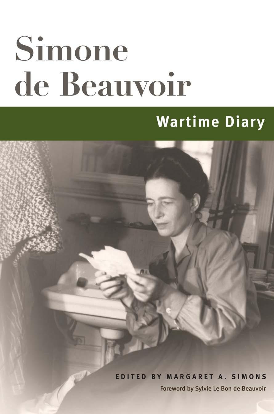 Wartime Diary by Simone de Beauvoir Sylvie Le Bon de Beauvoir (editor) Margaret Simons (editor)