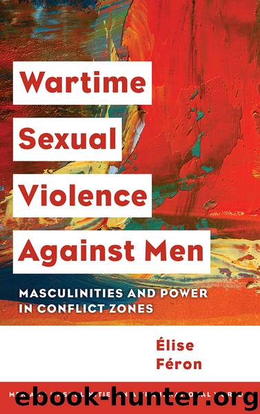 Wartime Sexual Violence Against Men by Élise Féron