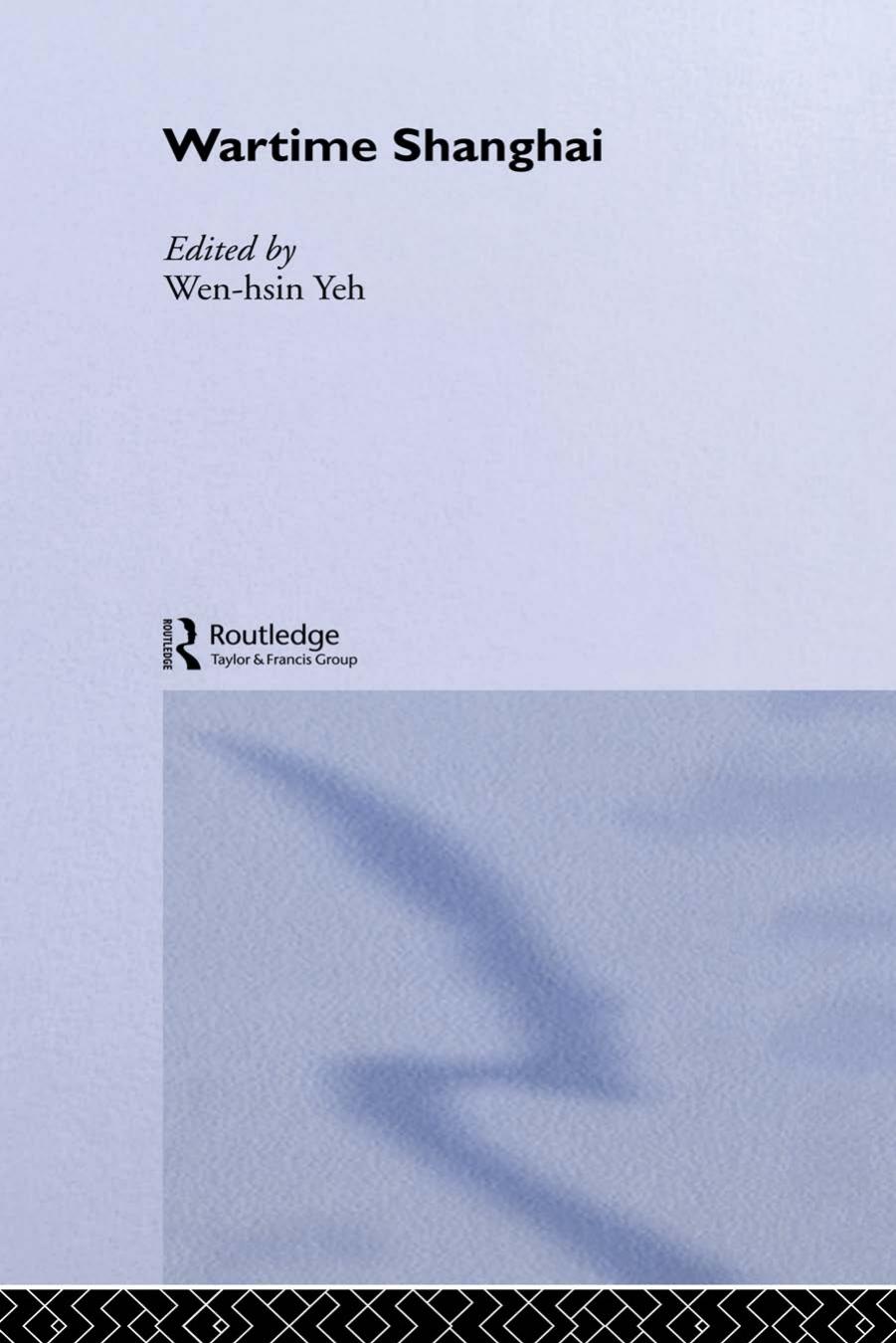 Wartime Shanghai by Wen-hsin Yeh