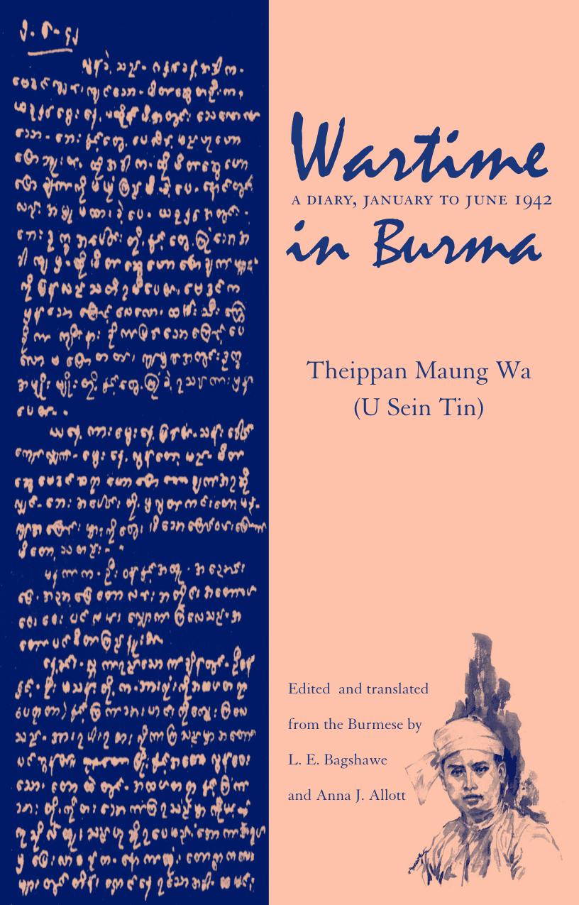 Wartime in Burma : A Diary, January to June 1942 by Theippan Maung Wa; L. E. Bagshawe; Anna Allott