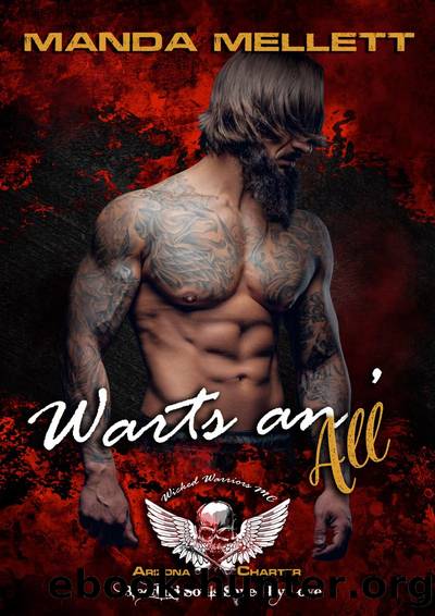 Warts an' All, Wicked Warriors MC Arizona Chapter by Manda Mellett