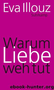 Warum Liebe Weh Tut by Eva Illouz