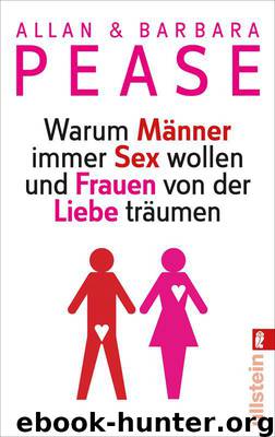 Warum Maenner Immer Sex Wollen Und Frauen Von Der Liebe Traeumen by Barbara Pease