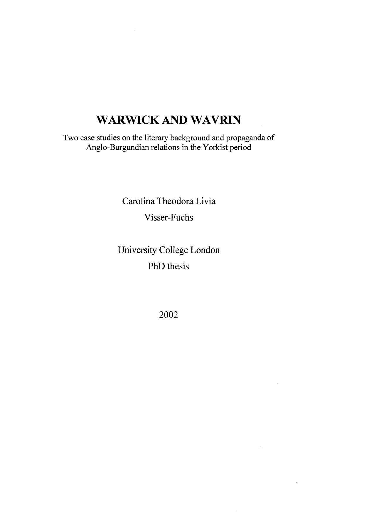 Warwick and Wavrin: Two case studies on the literary background and propaganda of Anglo-Burgundian relations in the Yorkist period by Carolina Theodora Livia Visser-Fuchs