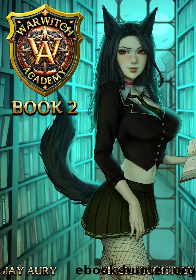 Warwitch Academy 2 by Virgil Knightley & Jay Aury