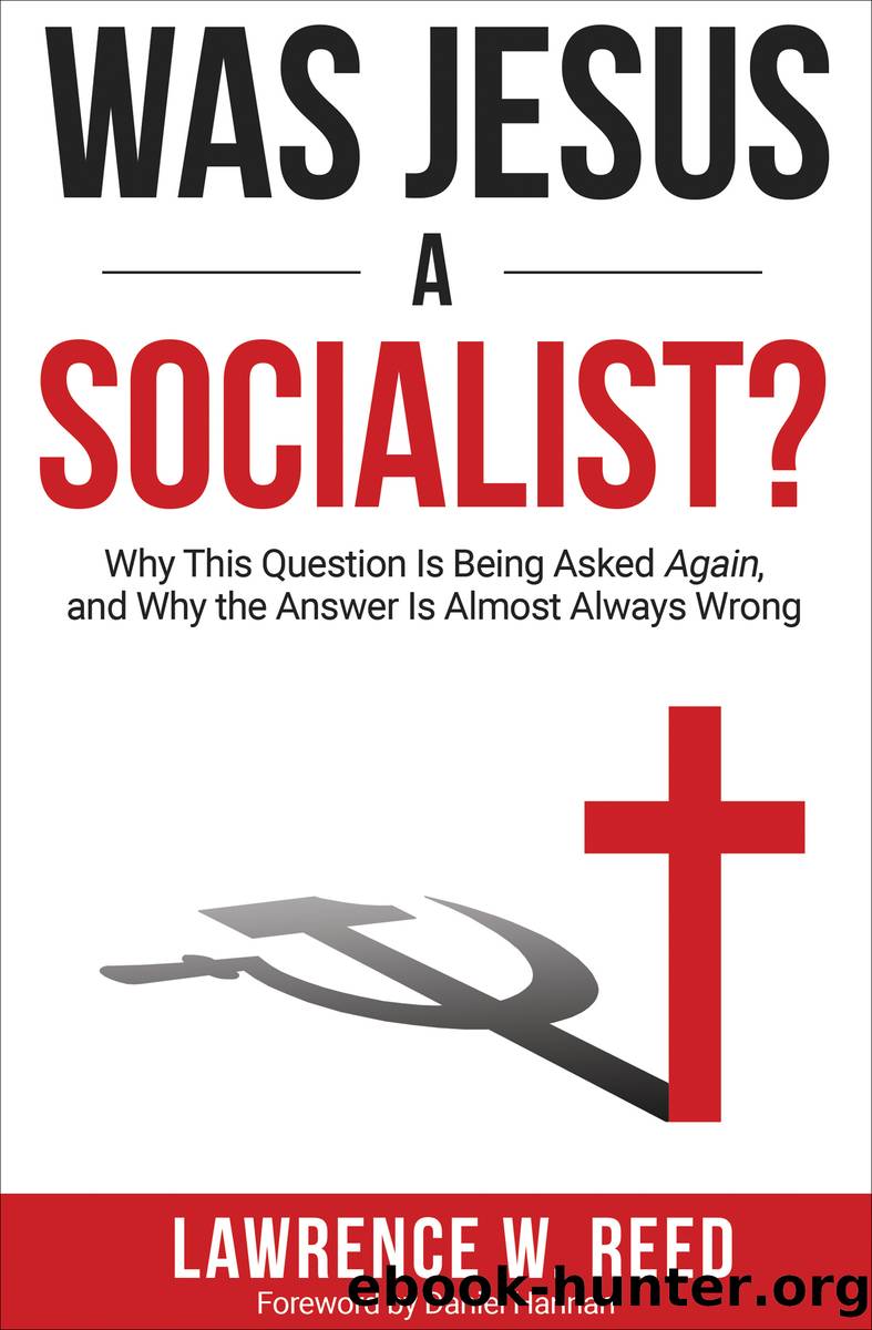 Was Jesus a Socialist? by Lawrence W. Reed