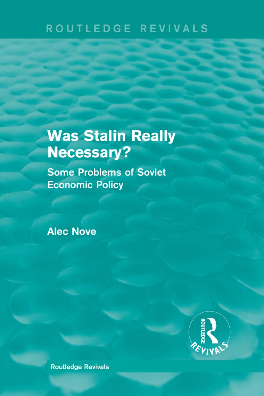 Was Stalin Really Necessary?: Some Problems of Soviet Economic Policy by Alec Nove