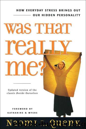 Was That Really Me?: How Everyday Stress Brings Out Our Hidden Personality by Quenk Naomi