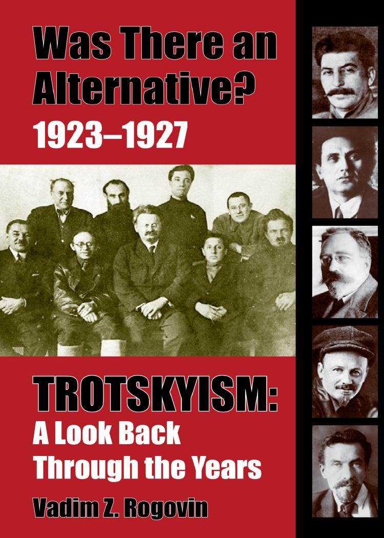 Was There an Alternative? - Trotskyism: A Look Through the Years by Vadim Z. Rogovin