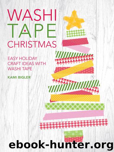 Washi Tape Christmas by Kami Bigler