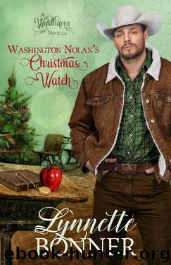 Washington Nolan's Christmas Watch: A Wyldhaven Series Christmas Romance Novella by Lynnette Bonner