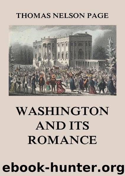 Washington and its Romance by Thomas Nelson Page