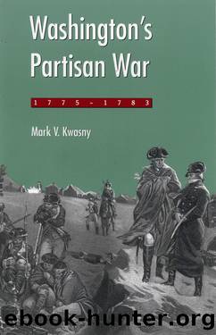 Washington's Partisan War, 1775-1783 by Mark Kwasny