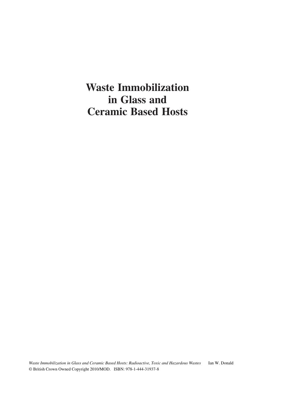 Waste Immobilization in Glass and Ceramic Based Hosts: Radioactive, Toxic and Hazardous Wastes by Ian W. Donald(auth.)