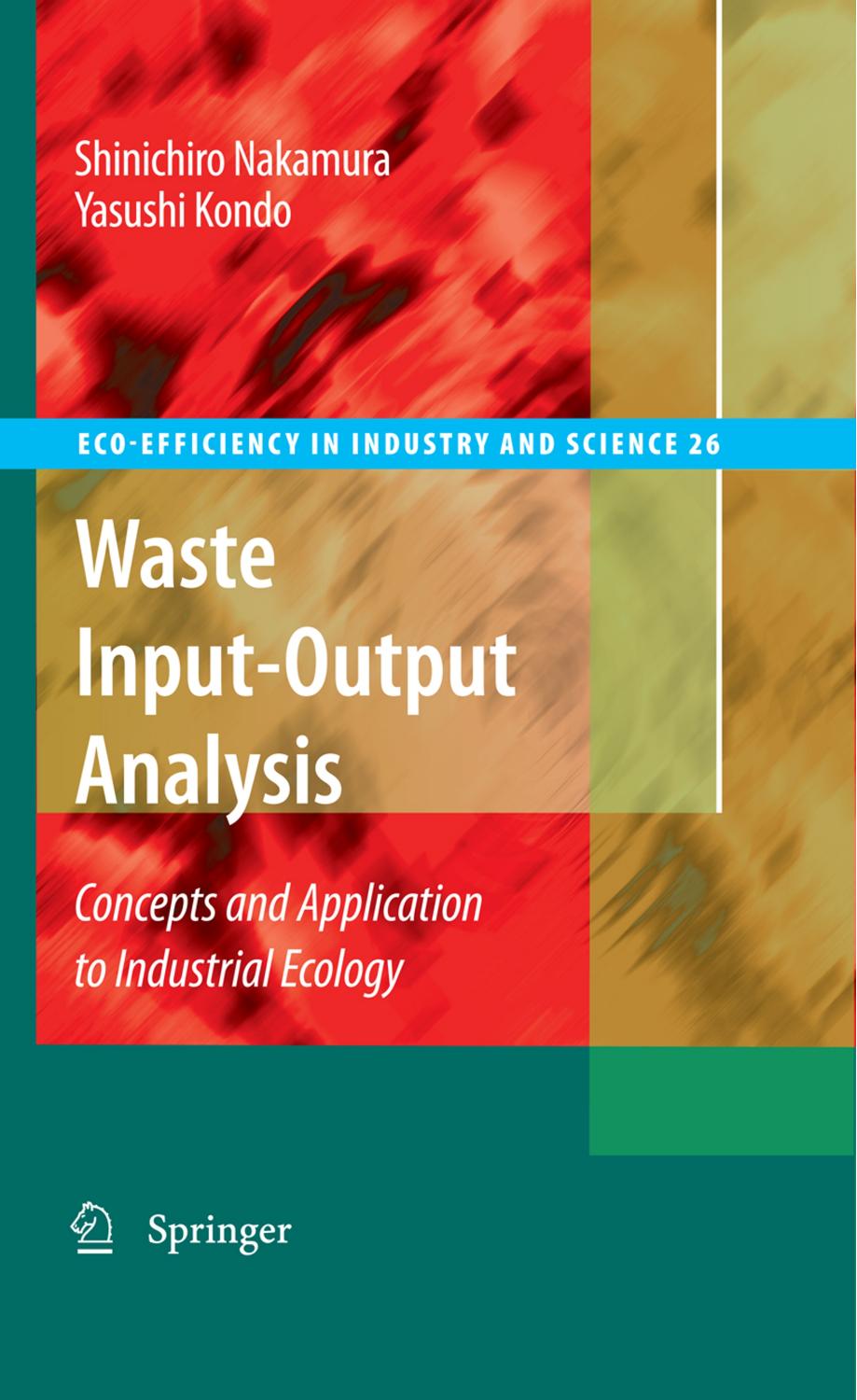 Waste Input-Output Analysis Concepts and Application to Industrial Ecology by Unknown