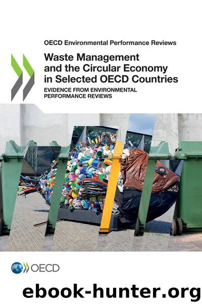 Waste Management and the Circular Economy in Selected OECD Countries by OECD