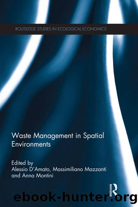 Waste Management in Spatial Environments by Alessio D'Amato; Massimiliano Mazzanti; Anna Montini