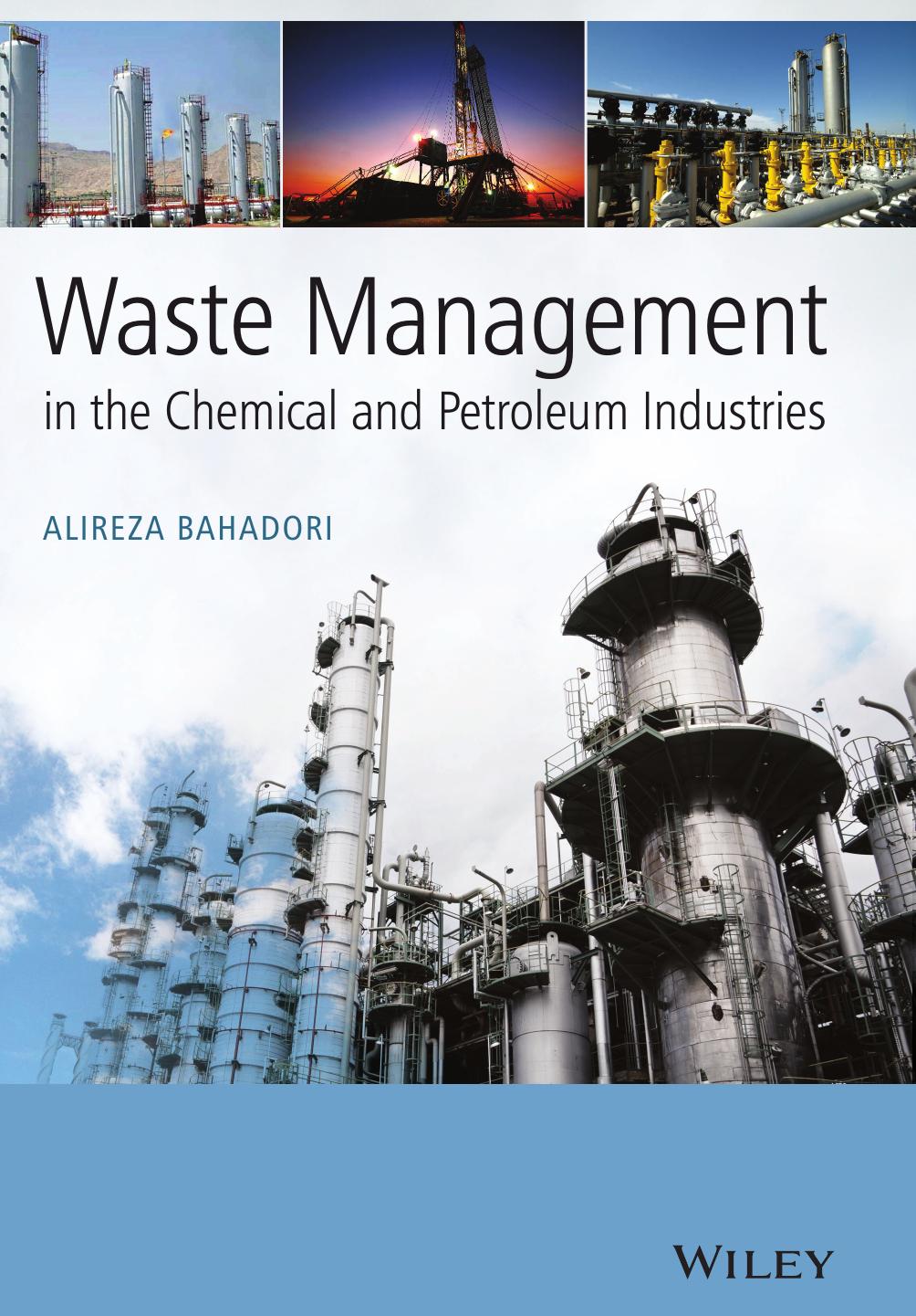 Waste Management in the Chemical and Petroleum Industries by Alireza Bahadori