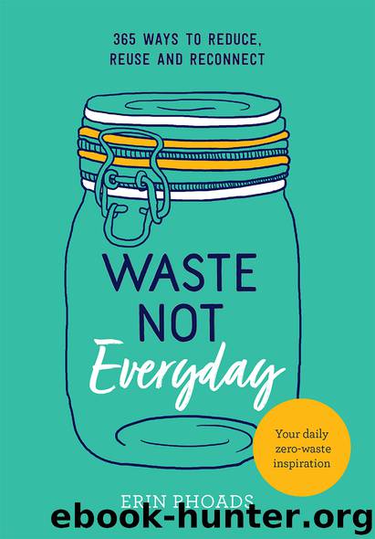 Waste Not Everyday by Erin Rhoads
