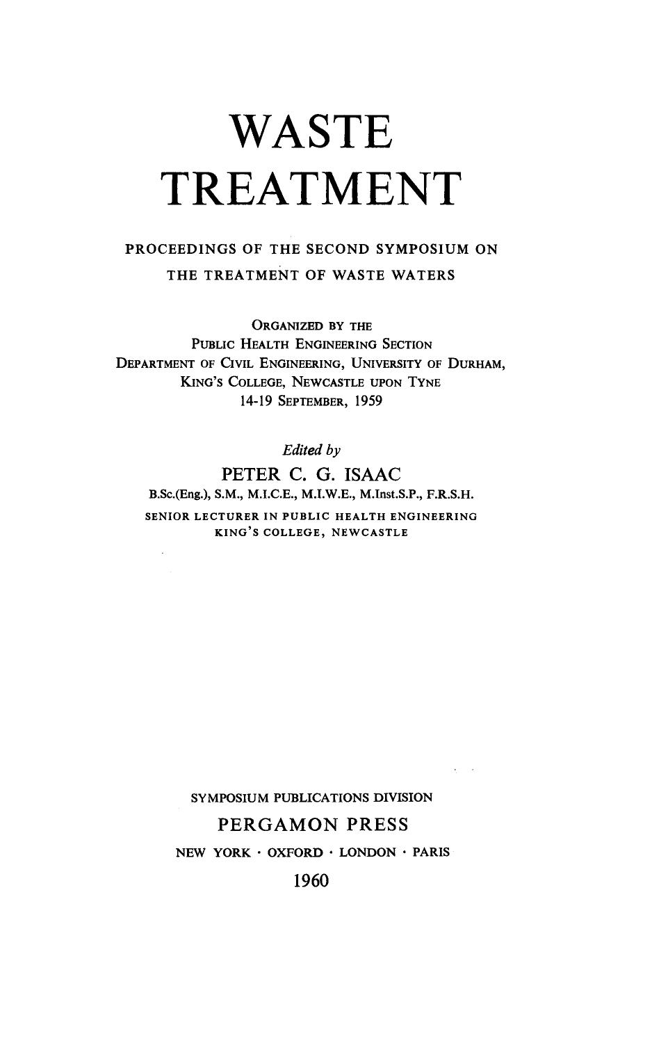 Waste Treatment. Proceedings of the Second Symposium on the Treatment of Waste Waters by Peter C. G. Isaac (Eds.)