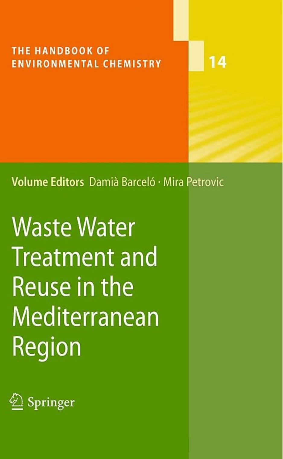 Waste Water Treatment and Reuse in the Mediterranean Region (The Handbook of Environmental Chemistry, 14) by Damià Barceló Mira Petrovic